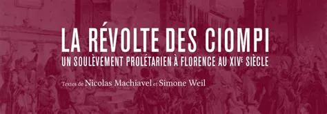 La Révolte des Ciompi; Un mouvement populaire italien du XIVe siècle initié par une guilde de travailleurs